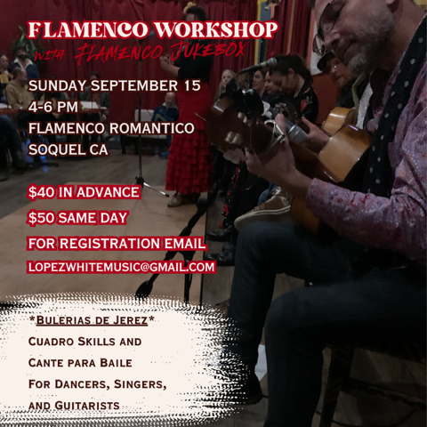 Flamenco Jukebox workshop 9.15.24 Soquel